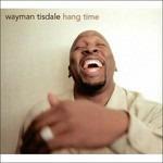 Hang Time - CD Audio di Wayman Tisdale