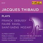 Jacques Thibaud Plays Franck, Debussy, Faure