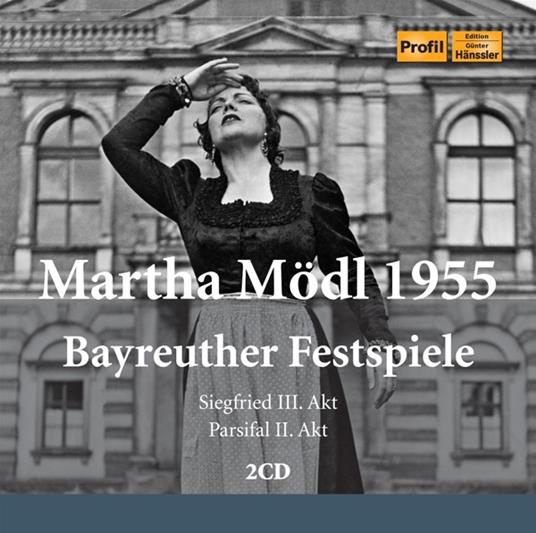 Martha Modl (Bayreuther Festspiele 1955) - CD Audio di Martha Modl