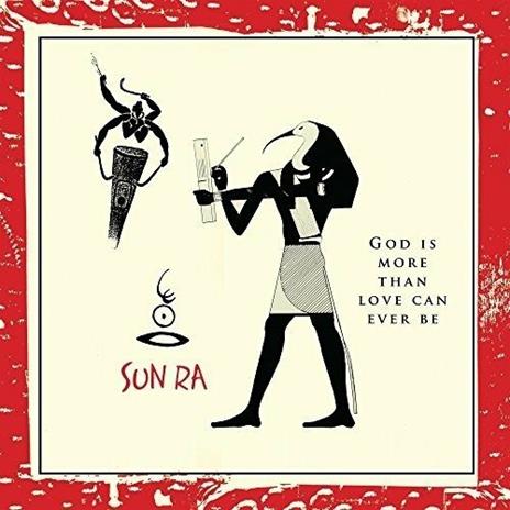 God is More Than Love Will Ever Be - CD Audio di Sun Ra