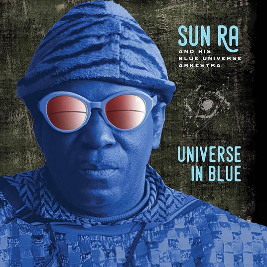 Universe In Blue - CD Audio di Sun Ra