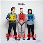 Shout it Out - CD Audio di Hanson