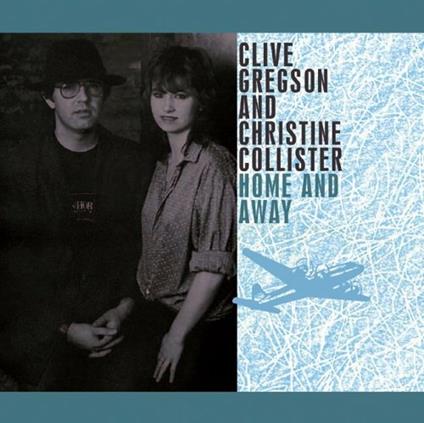 Home and Away - CD Audio di Clive Gregson,Christine Collister