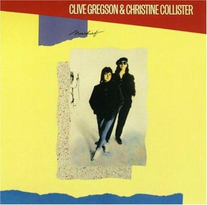 Mischief - CD Audio di Clive Gregson,Christine Collister