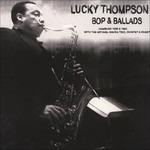 Bop & Ballads - Vinile LP di Lucky Thompson