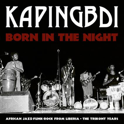 Born in the Night - CD Audio di Kapingbdi