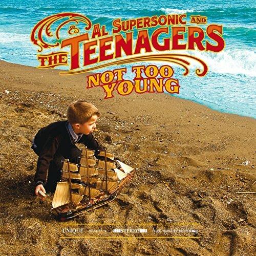 Not Too Young - CD Audio di Al Supersonic & the Teenagers