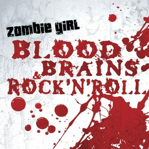 Blood, Brains & Rock 'N Roll - CD Audio di Zombie Girl