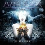 Shine & Burn - CD Audio di Avarice in Audio