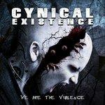 We Are the Violence - CD Audio di Cynical Existence