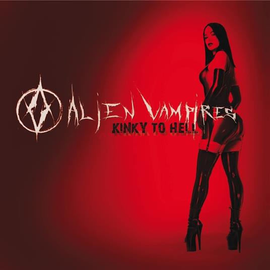 Kinky To Hell (Solid Red Vinyl) - Vinile LP di Alien Vampires