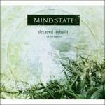 Decayed - Rebuilt - CD Audio di Mind:State