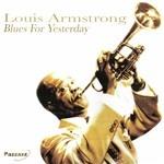 Blues for Yesterday - CD Audio di Louis Armstrong