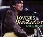 Live in Texas - CD Audio di Townes Van Zandt