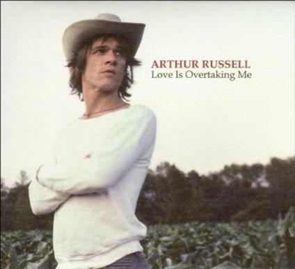 Love is Overtaking Me - CD Audio di Arthur Russell