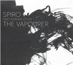 The Vapourer - CD Audio di Spiro