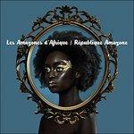 République Amazone - Vinile LP di Les Amazones d'Afrique