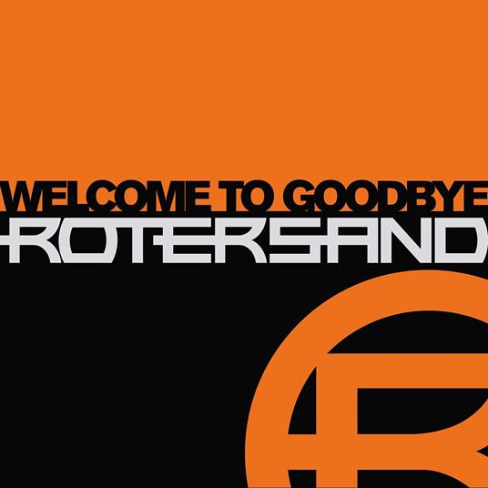 Welcome to Goodbye - Vinile LP di Rotersand