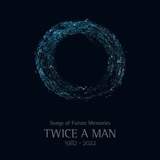 Songs Of Future Memories(1982-2022) - CD Audio di Twice a Man