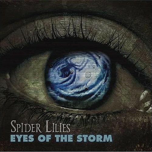 Eyes of the Storm - CD Audio di Spider Lilies