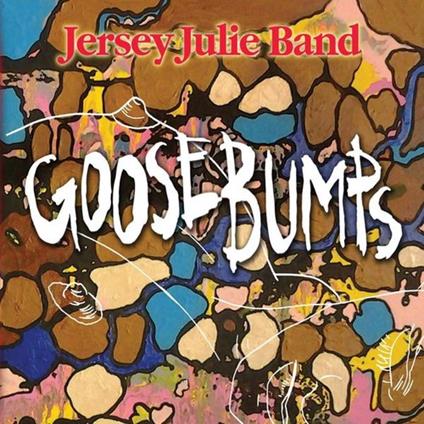 Jersey Julie Band - Goosebumps - CD Audio