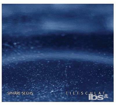 Tiefschlaf - CD Audio di Sphare Sechs