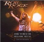 The Voice of Melodic Metal. Live in Atlanta - CD Audio di Rob Rock