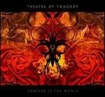 Forever is the World (Digipack Limited Edition) - CD Audio di Theatre of Tragedy