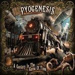 A Century in the Curse of Time - CD Audio di Pyogenesis