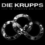 Live Im Schatten der Ringe - CD Audio di Die Krupps