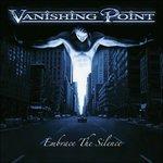 Embrace the Silence - CD Audio di Vanishing Point