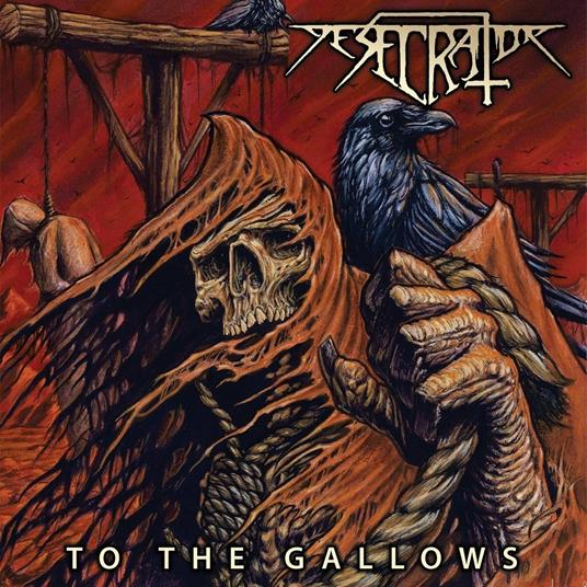 To the Gallows - CD Audio di Desecrator