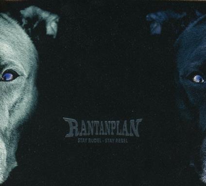 Stay Rudel - Stay Rebel - CD Audio di Rantanplan