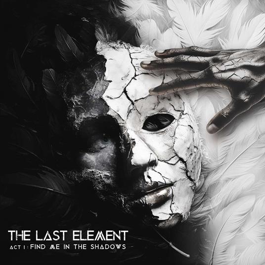 Act I. Find Me In The Shadows - CD Audio di Last Element