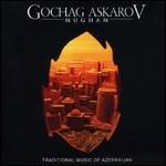 Mugham - CD Audio di Gochag Askarov