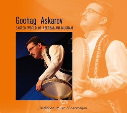 Sacred World of Azerbaijani Mugham - CD Audio di Gochag Askarov