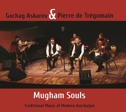 Mugham Souls - CD Audio di Gochag Askarov,Pierre De Tregomain