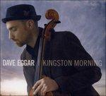 Kingston Morning - CD Audio di Dave Eggar