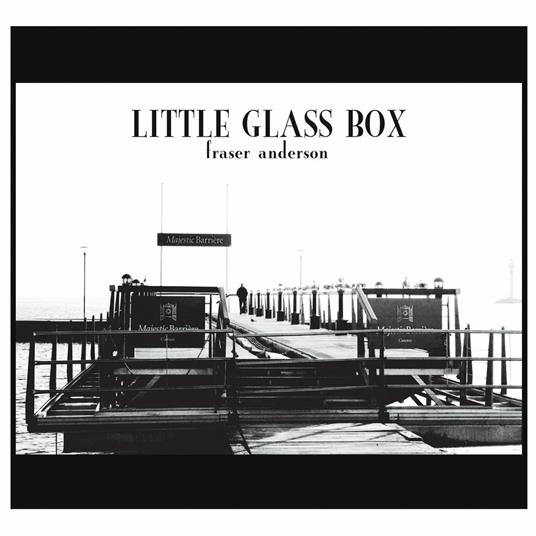 Little Glass Box - CD Audio di Fraser Anderson