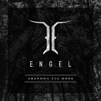 Abandon All Hope (Limited Edition) - Vinile LP di Engel