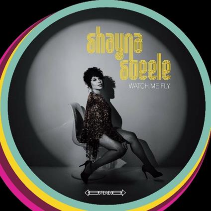 Watch Me Fly - CD Audio di Shayna Steele