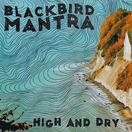 High and Dry - Vinile LP di Blackbird Mantra