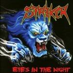 Eyes in the Night - CD Audio di Striker