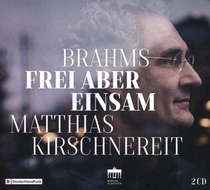 Frei Aber Einsam - CD Audio di Johannes Brahms