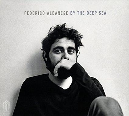 By the Deep Sea - CD Audio di Federico Albanese