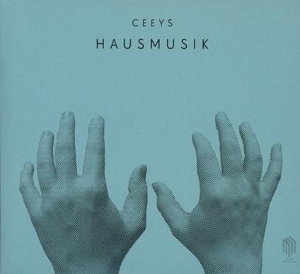 Hausmusik - CD Audio di Ceeys