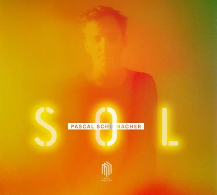 Sol - CD Audio di Pascal Schumacher