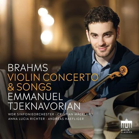 Violin Concerto And Songs - CD Audio di Johannes Brahms,Emmanuel Tjeknavorian