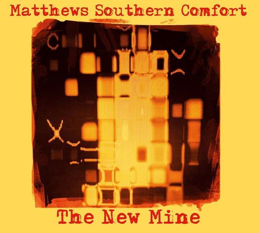 The New Mine - CD Audio di Matthews Southern Comfort