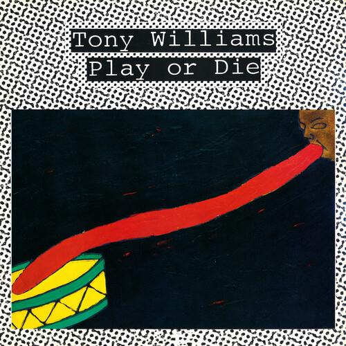 Play Or Die - CD Audio di Tony Williams